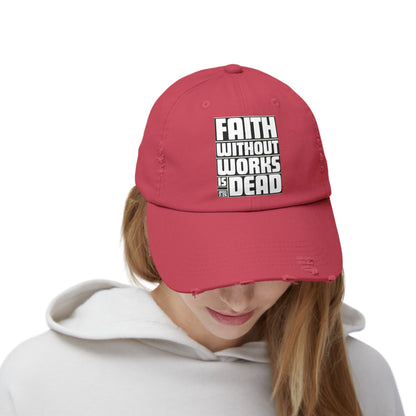 Faith Without Works Distressed Cap