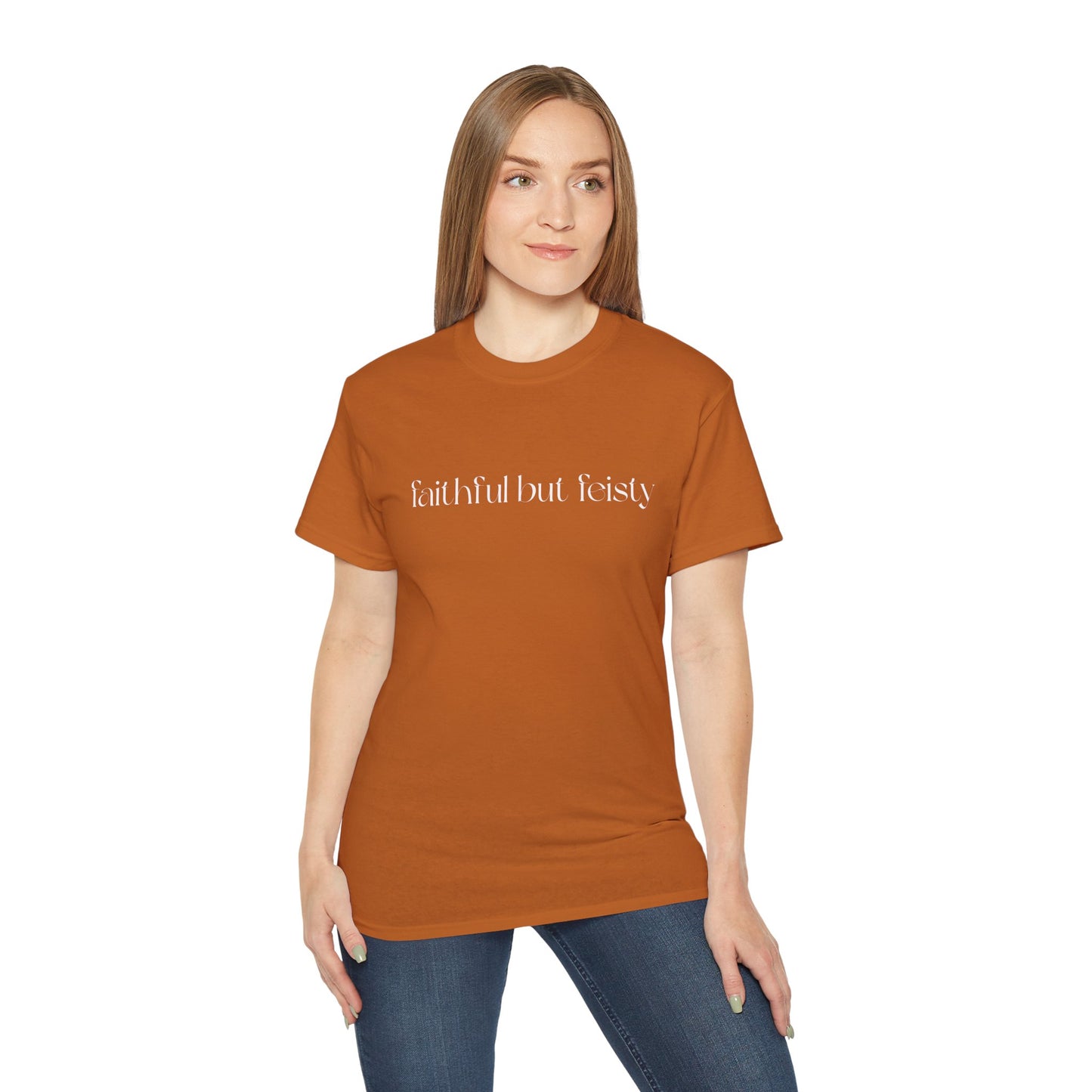 Faithful But Feisty T-Shirt