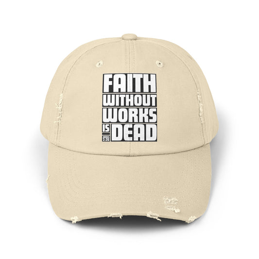 Faith Without Works Distressed Cap