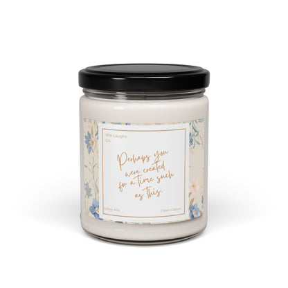 For A Time Such As This- Clean Cotton Scented