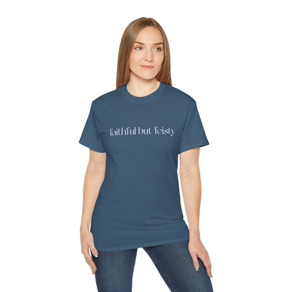 Faithful But Feisty T-Shirt