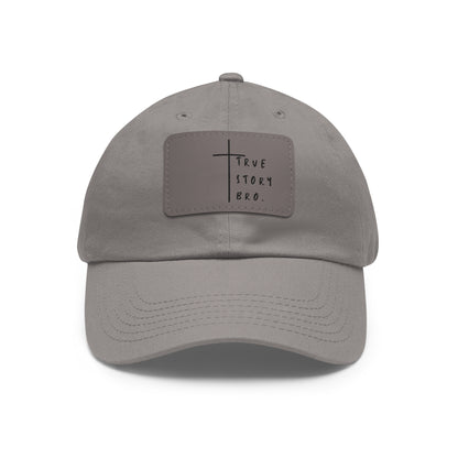 True Story Bro Leather Patch Hat