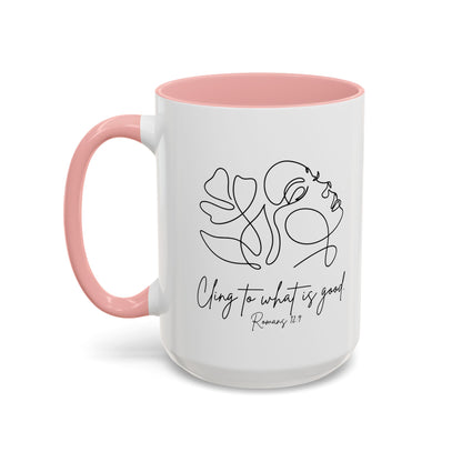 Cling To What Is Good Mug
