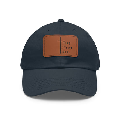 True Story Bro Leather Patch Hat
