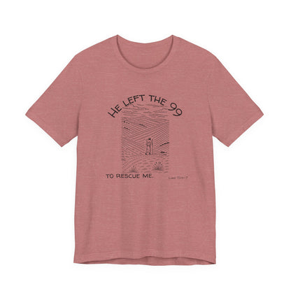 Left The 99 Shirt- Unisex