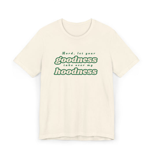 Goodness & Hoodness Graphic T-Shirt