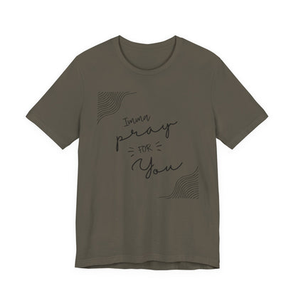 Pray for You Shirt