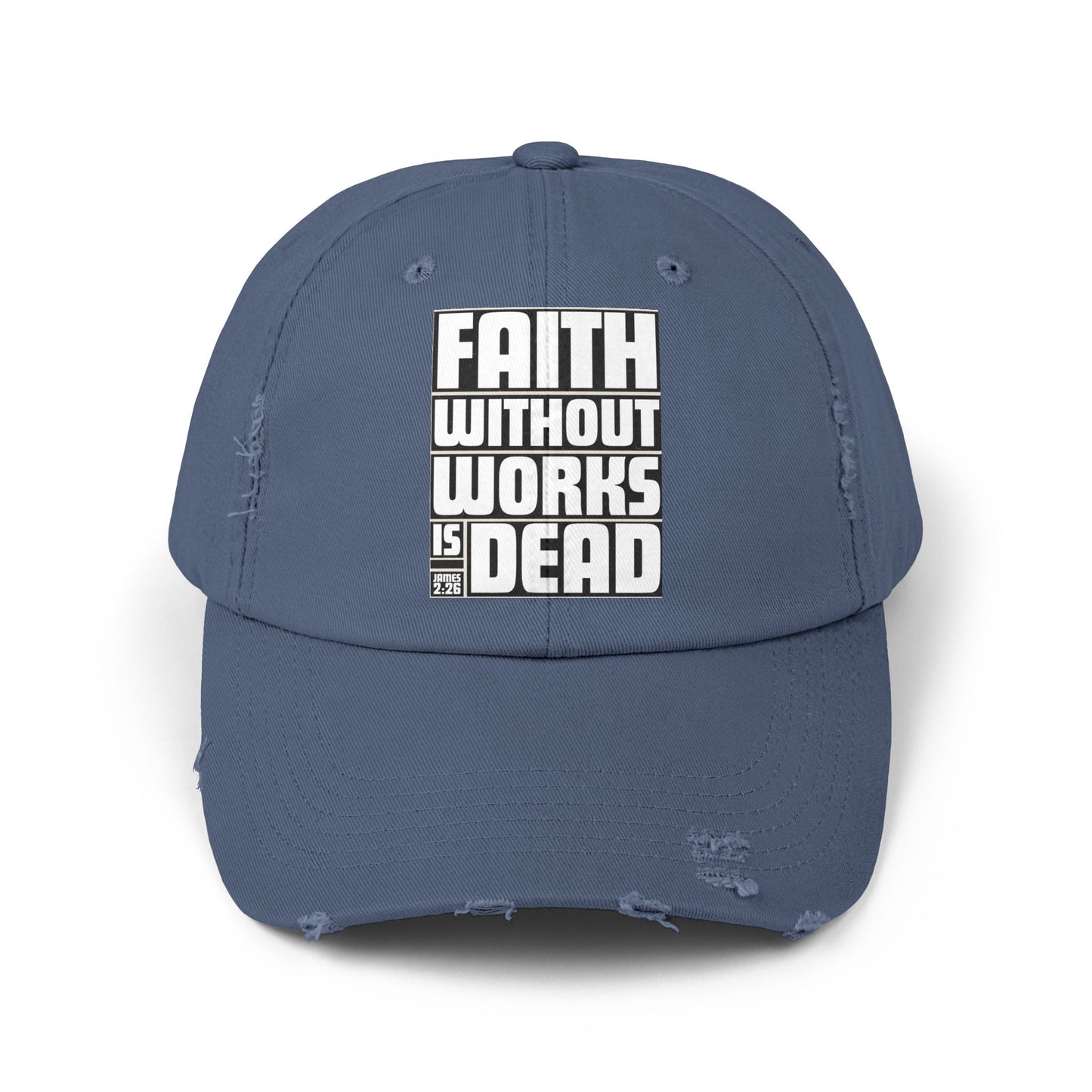 Faith Without Works Distressed Cap