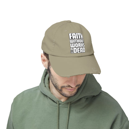 Faith Without Works Distressed Cap
