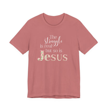 The Struggle Is Real Shirt
