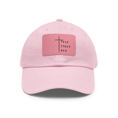 True Story Bro Leather Patch Hat