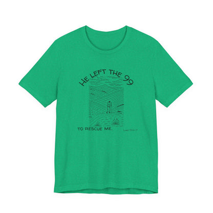 Left The 99 Shirt- Unisex