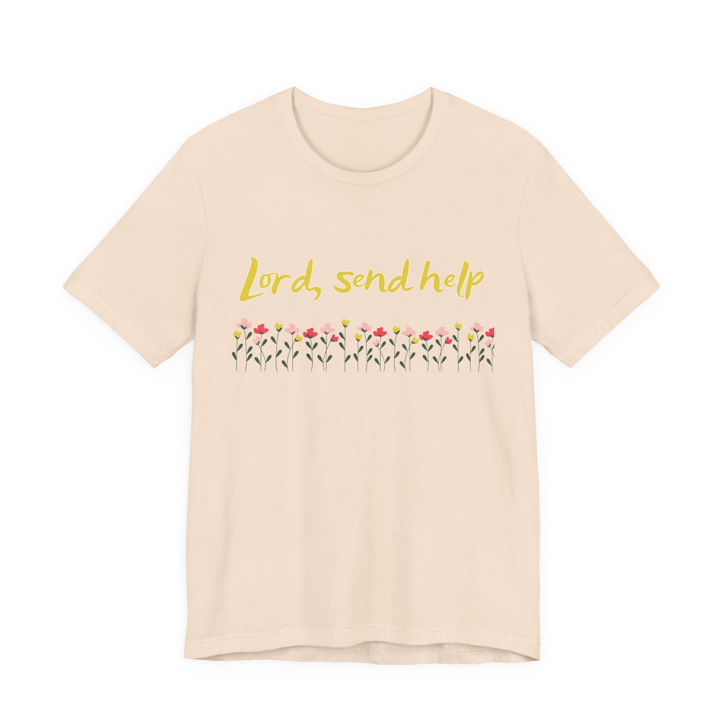 Lord Send Help Shirt