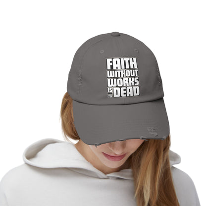 Faith Without Works Distressed Cap