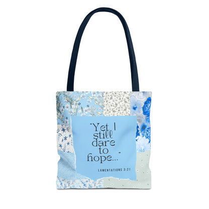 Dare To Hope Tote Bag