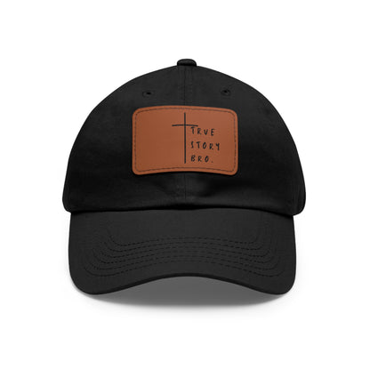 True Story Bro Leather Patch Hat