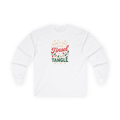 Don't Get Your Tinsel Tangle-Long Sleeve Tee