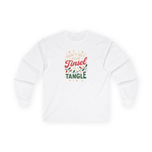 Don't Get Your Tinsel Tangle-Long Sleeve Tee