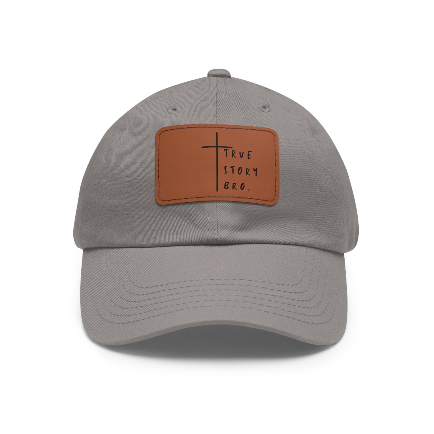True Story Bro Leather Patch Hat