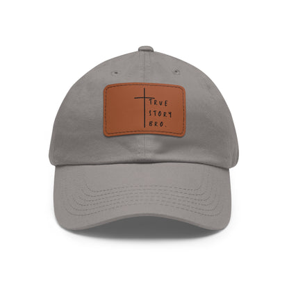 True Story Bro Leather Patch Hat