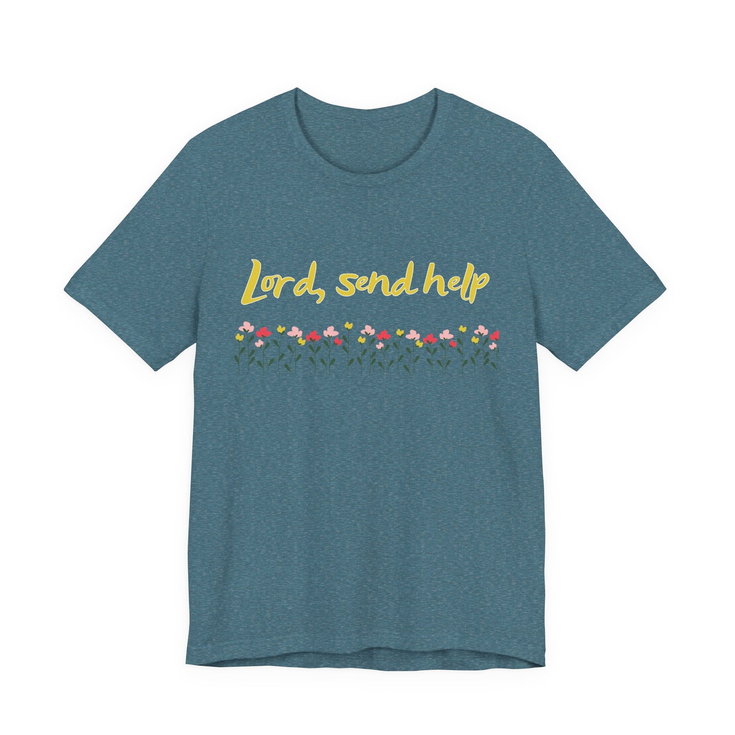 Lord Send Help Shirt