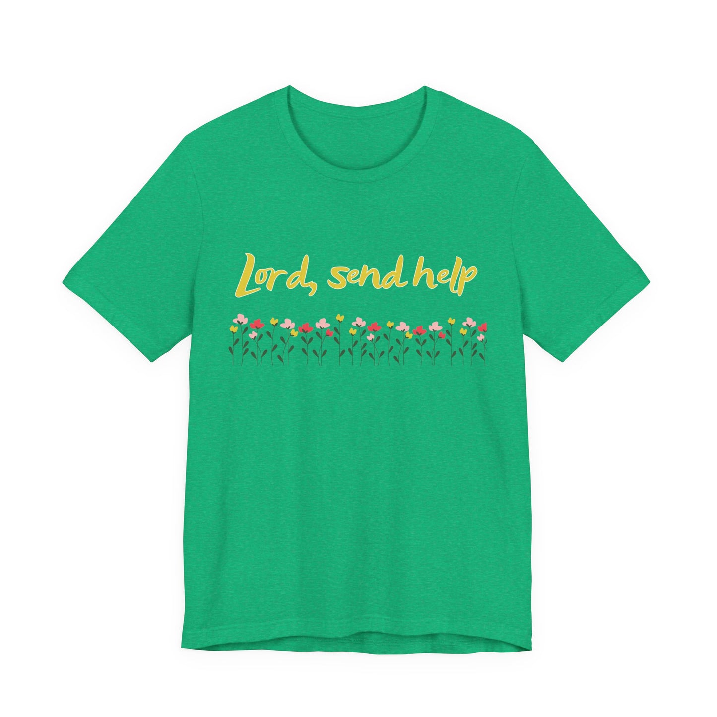Lord Send Help Shirt