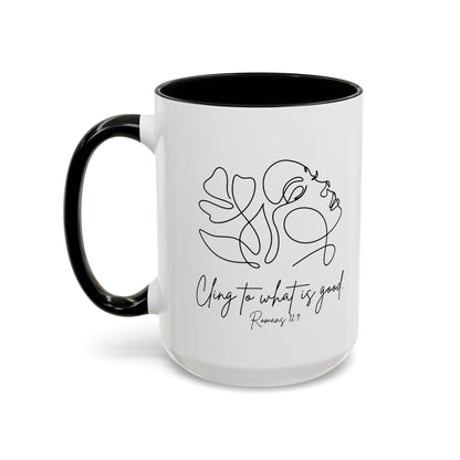 Cling To What Is Good Mug