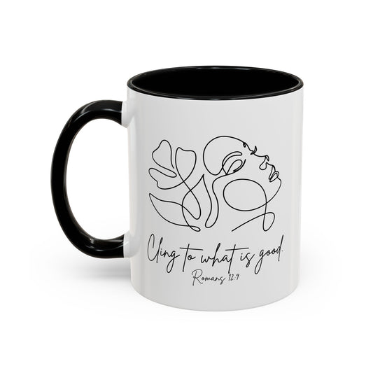 Cling To What Is Good Mug