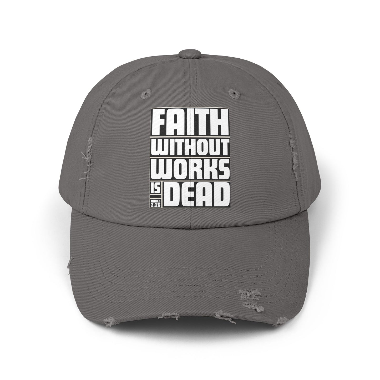 Faith Without Works Distressed Cap
