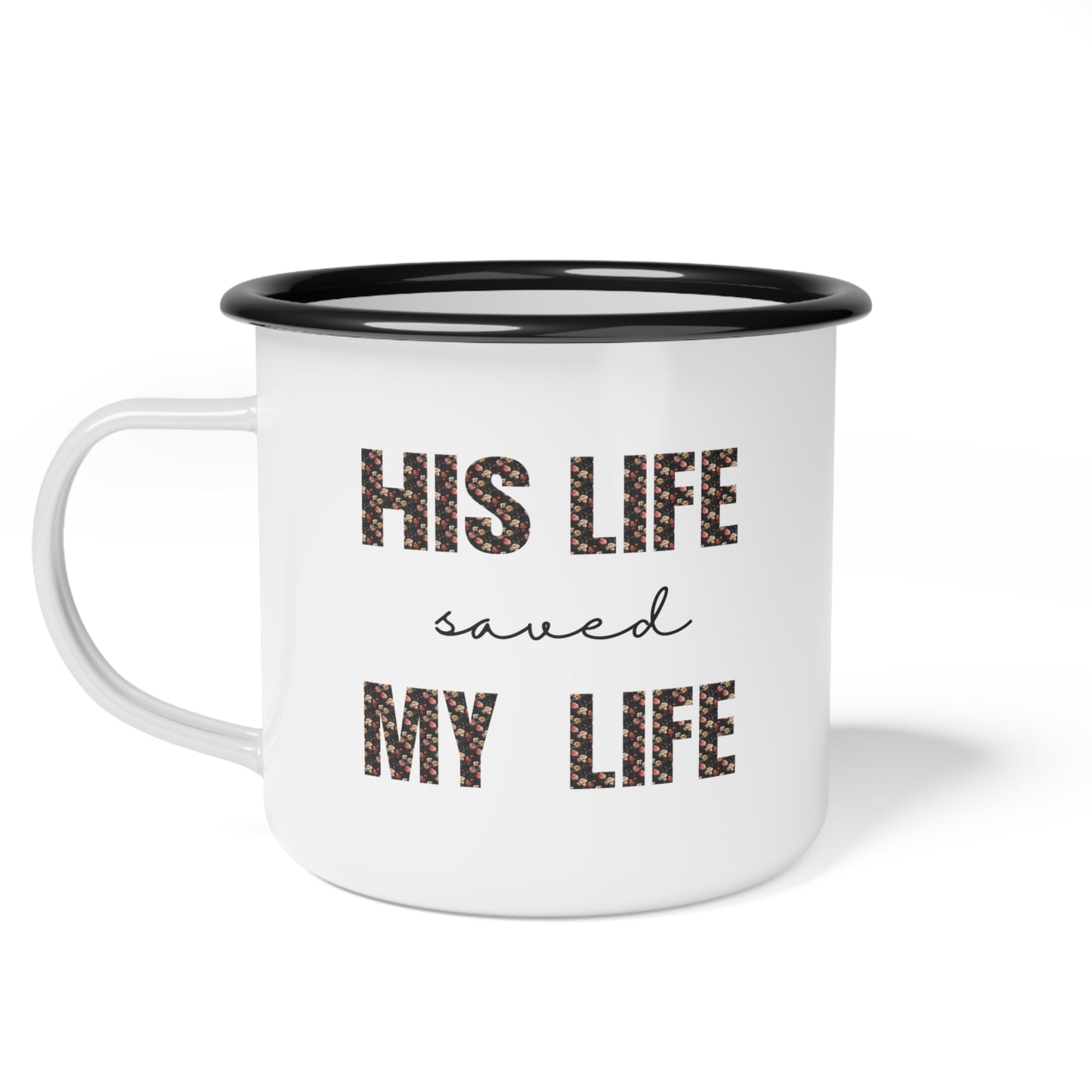 His Life Saved My Life Mug
