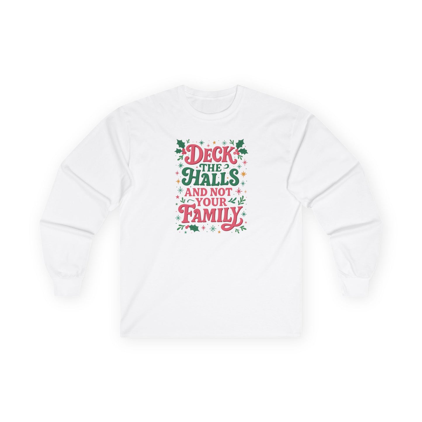 Deck The Halls- Long Sleeve Tee