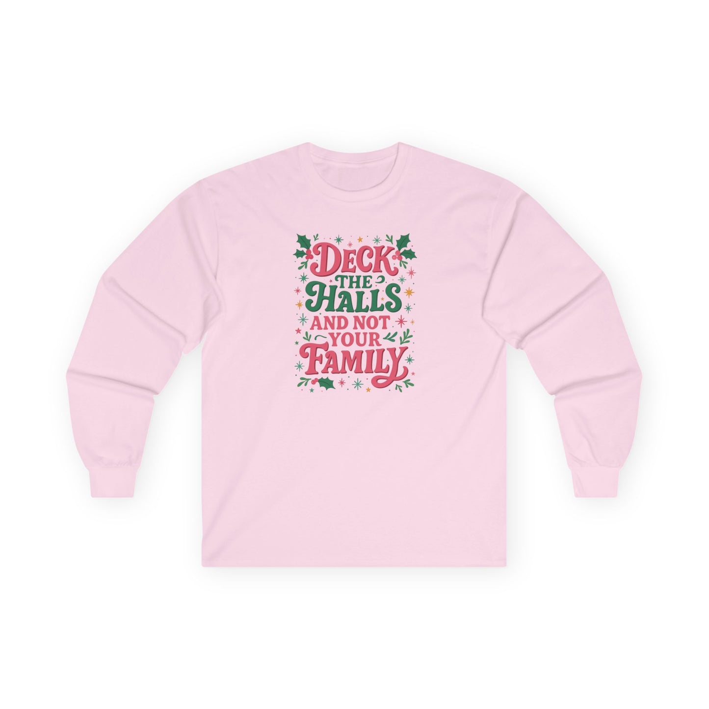 Deck The Halls- Long Sleeve Tee