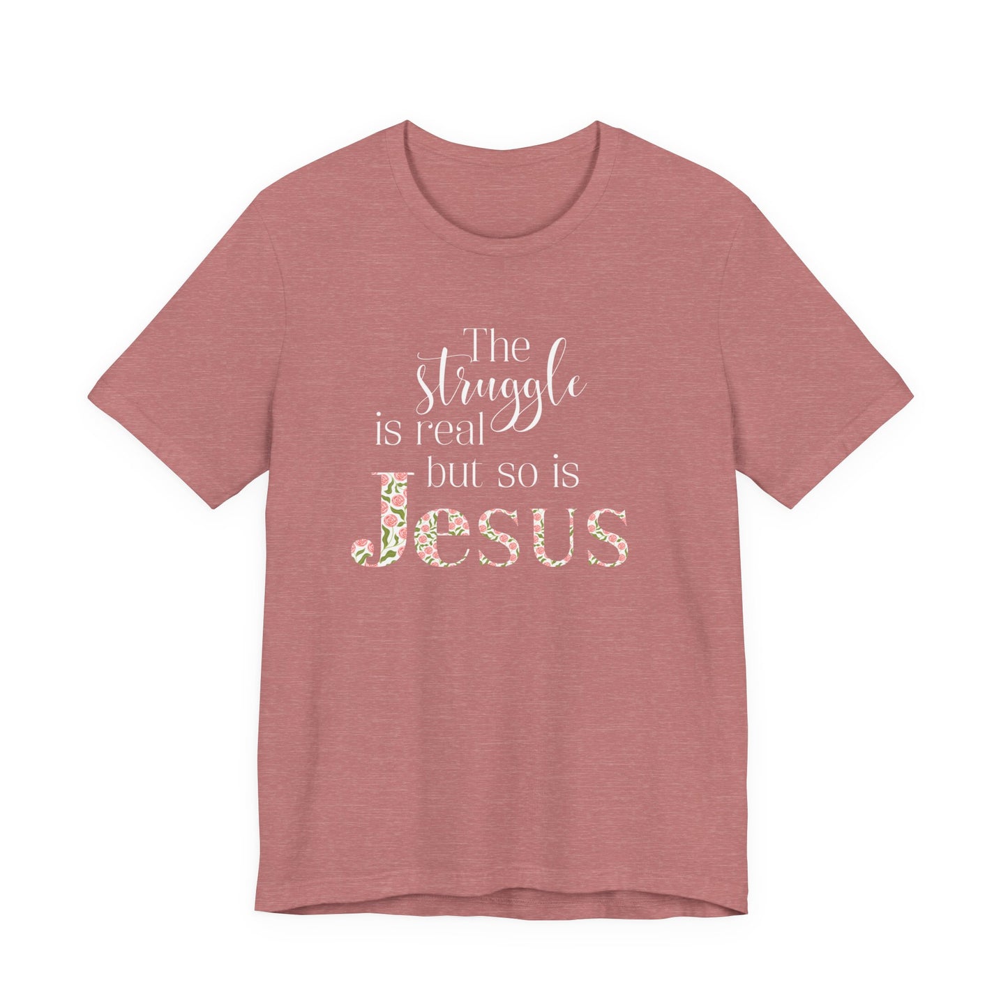 The Struggle Is Real Shirt