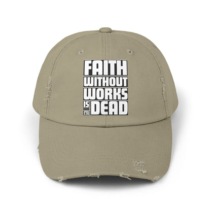Faith Without Works Distressed Cap