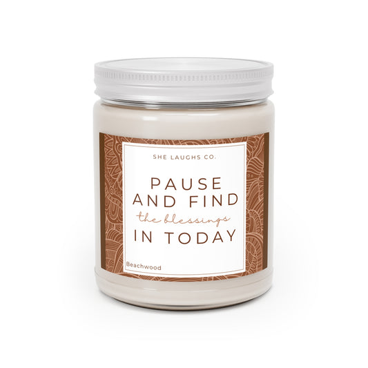 Pause and Find the Blessings— Beachwood Scented