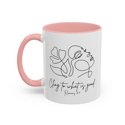 Cling To What Is Good Mug