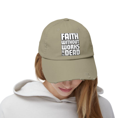 Faith Without Works Distressed Cap