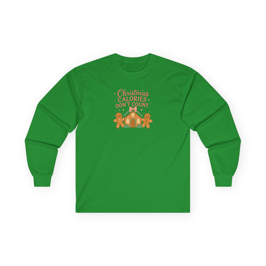 Christmas Calories Don’t Count- Long Sleeve Tee
